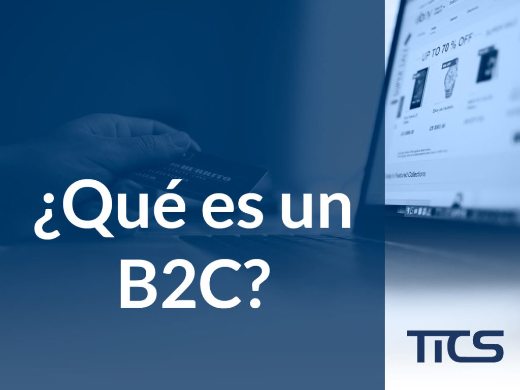 ¿Qué es B2C?