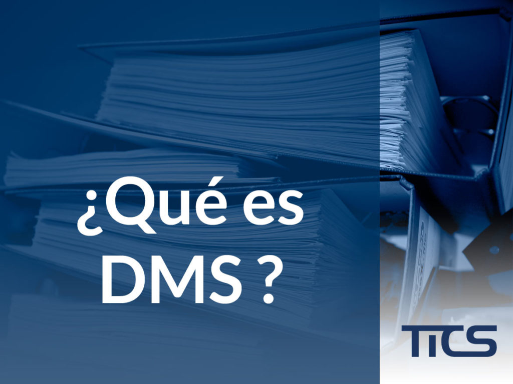 ¿Qué es DMS (Document Management System)?