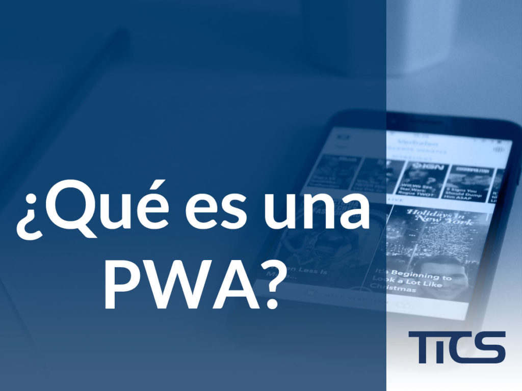 PWA: ¿Qué es una Progressive Web App?
