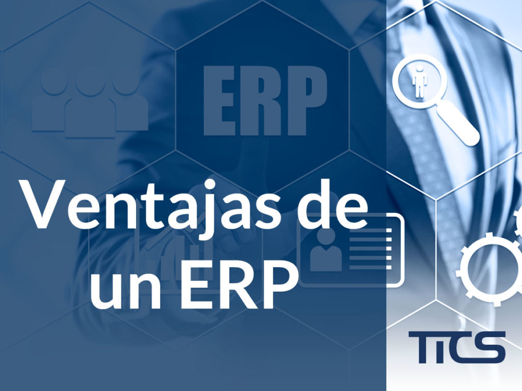 Ventajas de usar un ERP en mi empresa