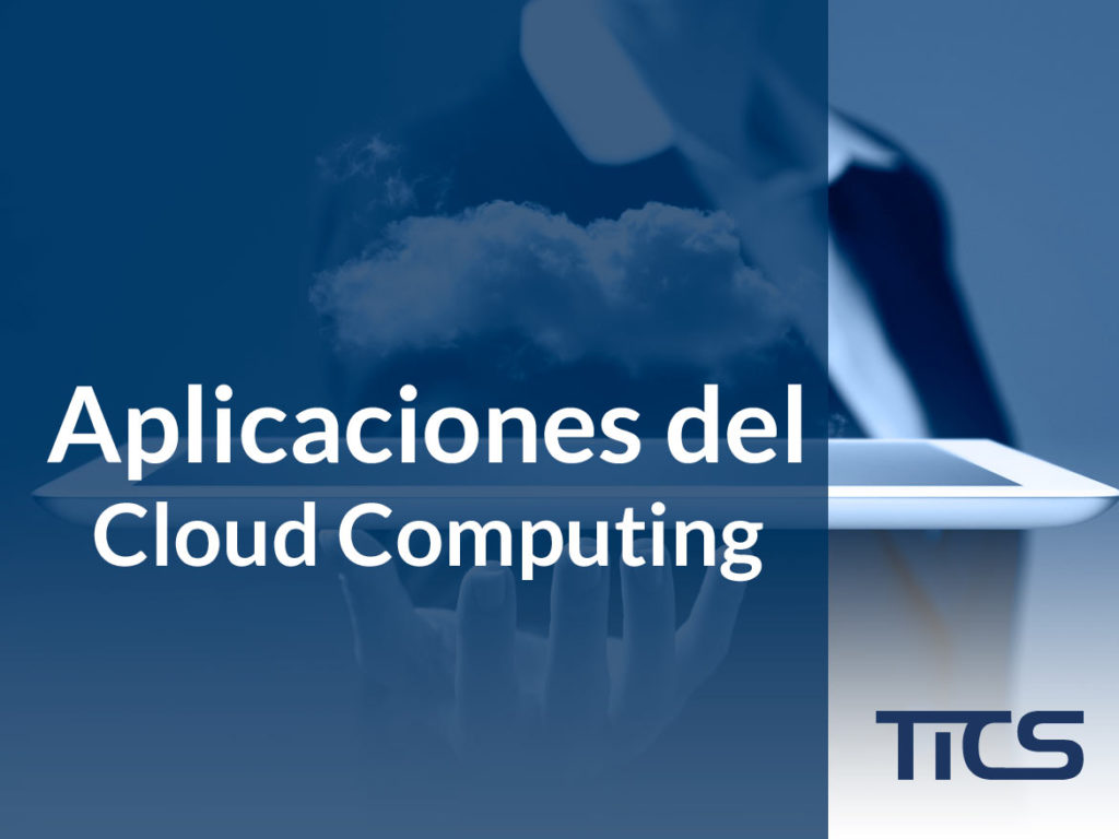 Aplicaciones del Cloud Computing